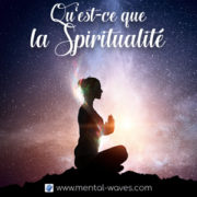 Qu’est-ce que la spiritualité ? Qu’est-ce que la spiritualité ?